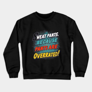 Sweat Pants Crewneck Sweatshirt